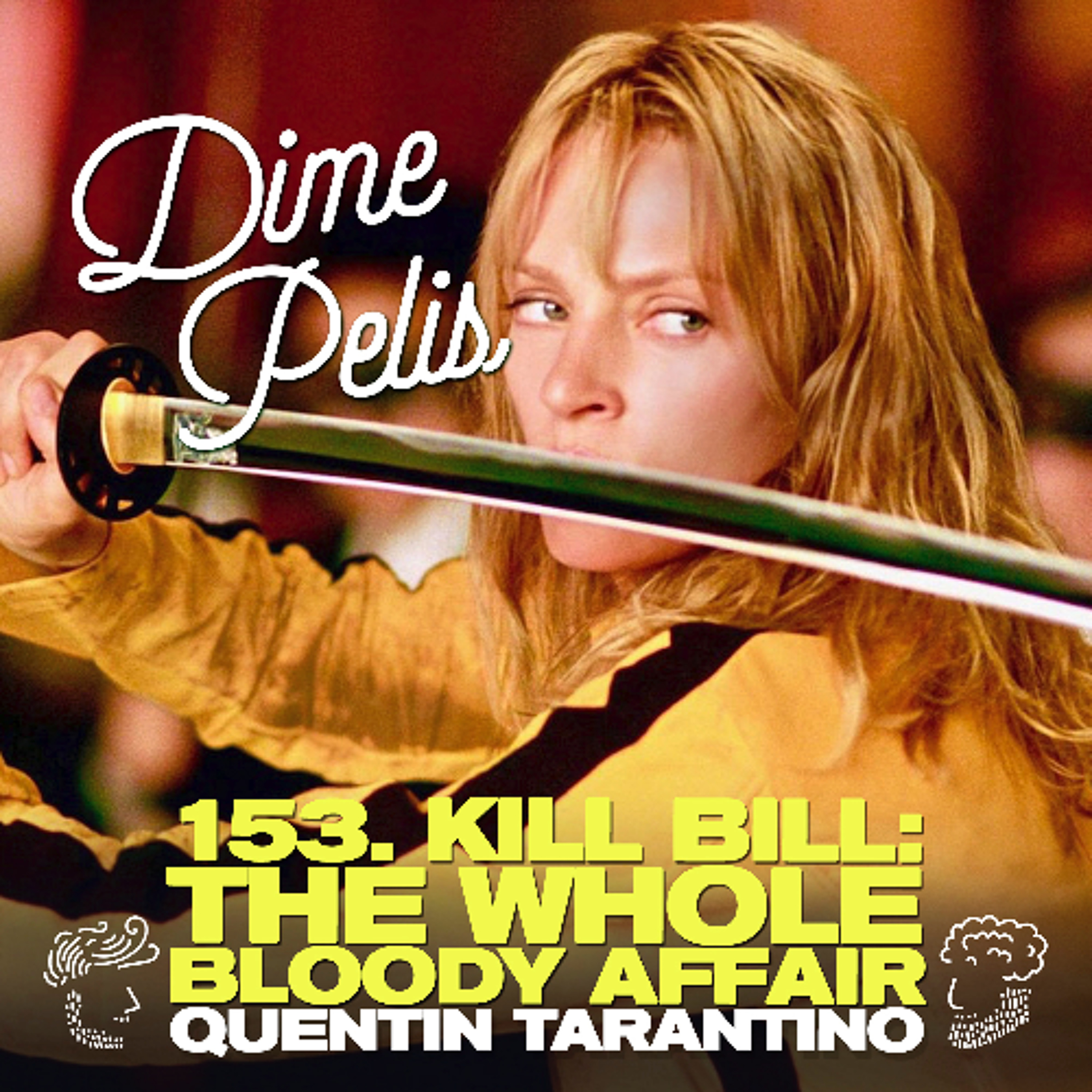 Episodio 153. KILL BILL: THE WHOLE BLOODY AFFAIR (2004) de Quentin Tarantino