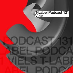 T-LABEL | Podcast #131 | Viels