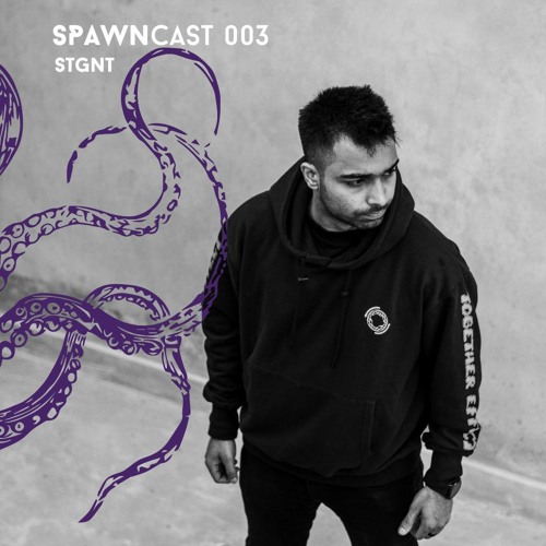 SPAWNcast 003 - STGNT