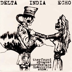 They Found My Naked Corpse Face Down In The Snow - Delta India Echo (sassy screamo 2003).mp3