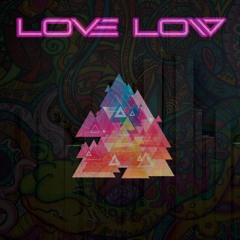 LOVE LOW - Electro Downtempo SET