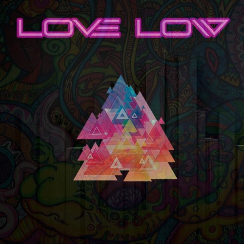 LOVE LOW - Electro Downtempo SET