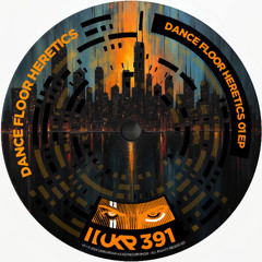 Dance Floor Heretics - Get Off My (Original Mix)