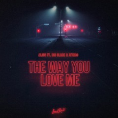ALIUS Ft. Bri Clark & Jethro - The Way You Love Me