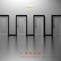 I Know (Feat. Step Correct)
