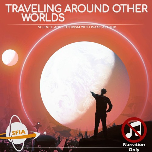 Traveling Around Other Worlds (Narration Only)