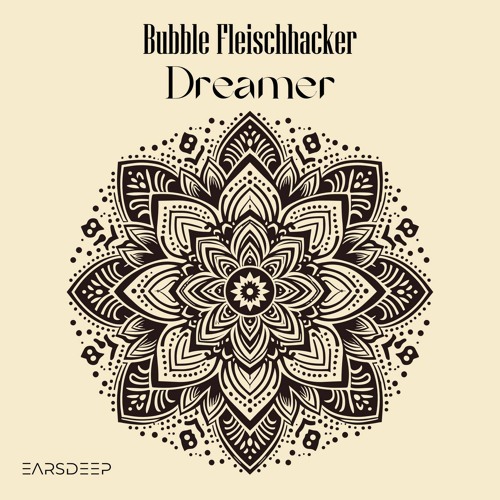Bubble Fleischhacker - Dreamer (Original Mix)
