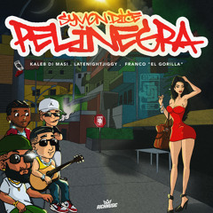 Pelinegra (feat. Franco "El Gorilla")
