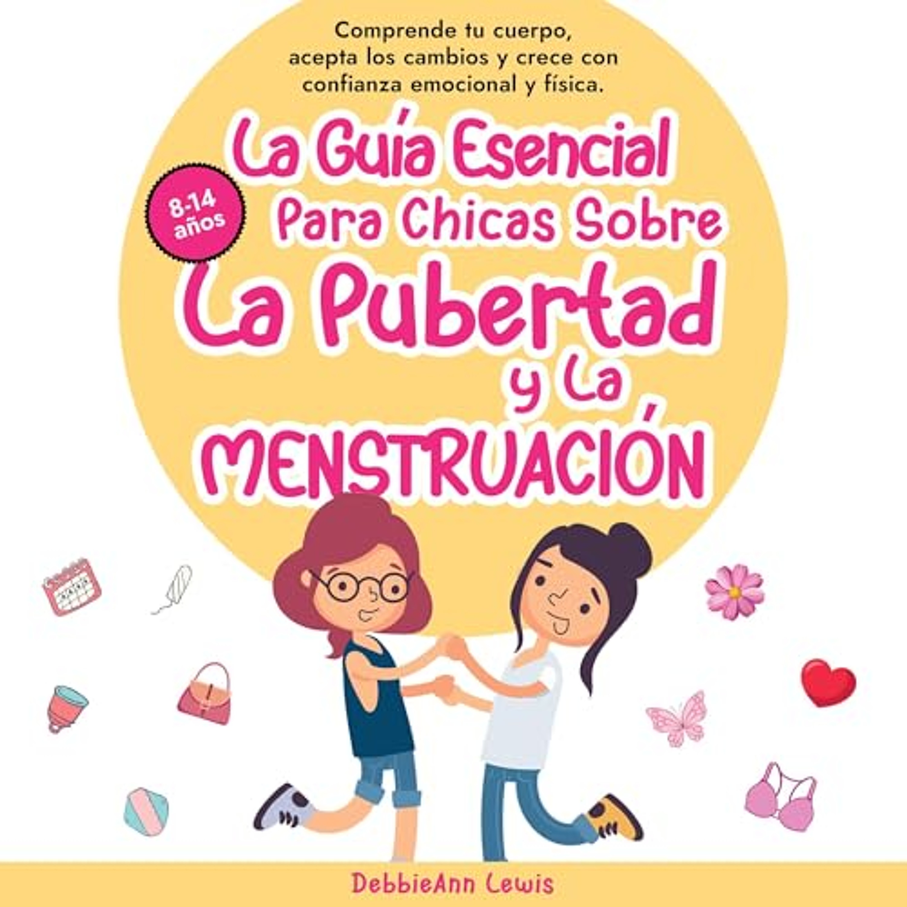 La Guía Esencial Para Chicas Sobre La Pubertad y La Menstruación (Audiolibro) | Prueba Gratis