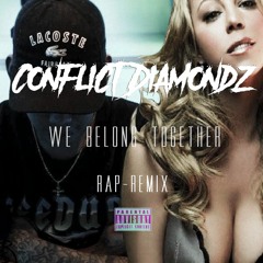 Conflict Diamondz - We Belong Together (Rap-Remix) Mixed