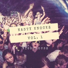 Nasty Knockz Vol. 1 - NightHouse (MacNasty & RNZLR)