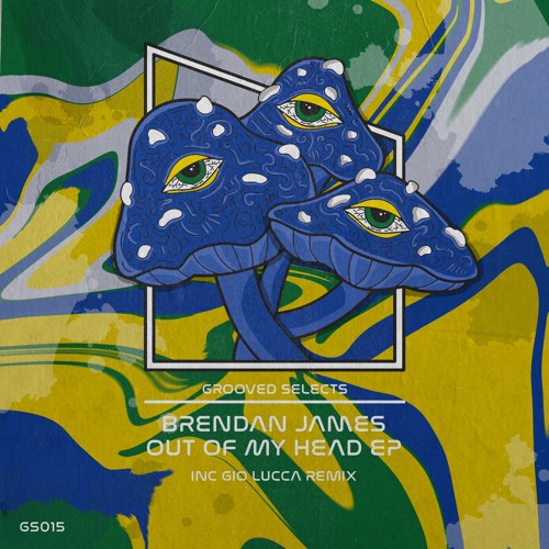 BRENDAN JAMES - OUT OF MY HEAD (GIO LUCCA REMIX)