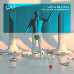Pawl, Discrete - In My Heart (Panuma Remix)