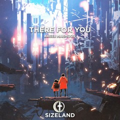 Areeb Mahmood - There For You (SIZELAND Release)
