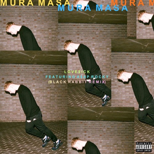 Stream Mura Masa, A$AP Rocky - Love$ick (Black Rabbit Remix) by