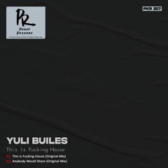 Yuli Builes - Anybody Would Share (Original Mix)