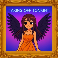 Taking off Tonight