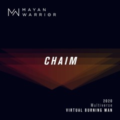 Chaim - Mayan Warrior - Virtual Burning Man 2020