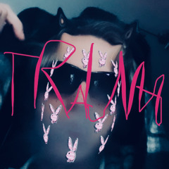 Trauma ft. MOLLY MANE