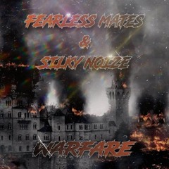Fearless Mates & Silky Noize - Warfare (FREE DL)