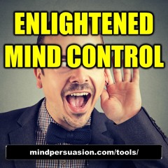 Enlightened Mind Control