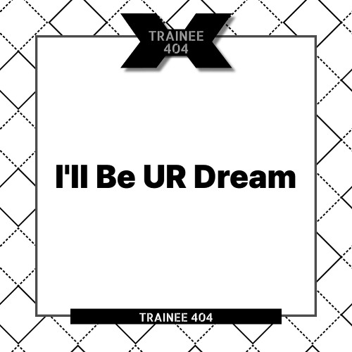 I'll Be UR Dream