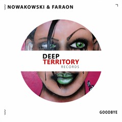 Nowakowski & Faraon - Goodbye ( Original Mix )