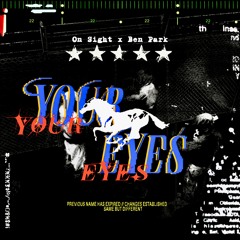 On Sight x Ben Park - Your Eyes