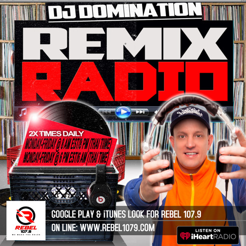 2. Tuesday DJ Domination's Remix Radio On Rebel 107.9 (20 Mins)