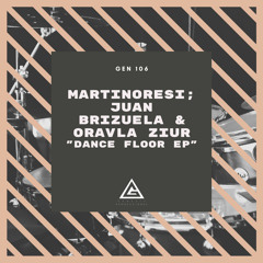 MartinoResi, Juan Brizuela - Dance Floor (Oravla Ziur Remix)