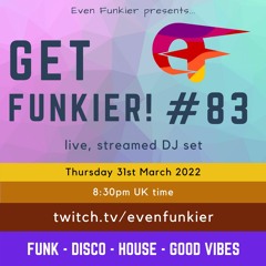 Get Funkier! #83 - 31st March 2022