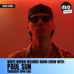 White Widow Records Radio Show #005 Hosted By Paul Sun
