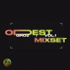 ODDEST MIX VOL.1 : GROZ