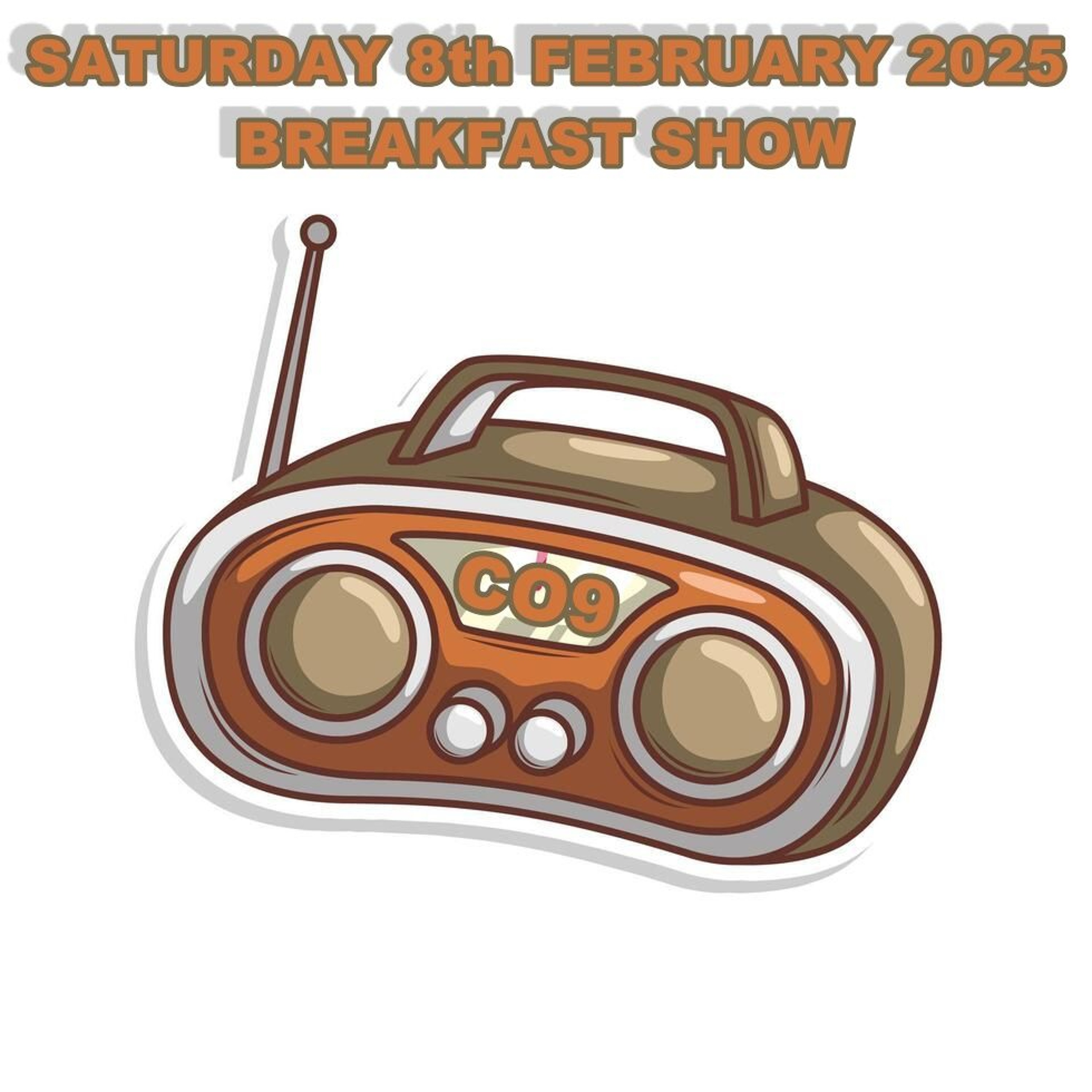 Saturday 8th February 2025 Breakfast Show episode artwork