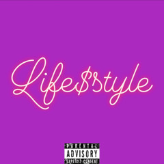 Life$tyle ft. Jahh