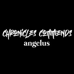Chronicles Commends : Angelus (UK)