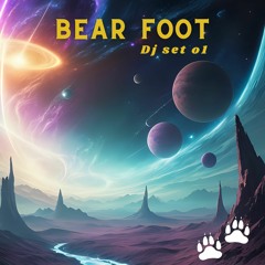 BEAR FOOT (dj set o1)