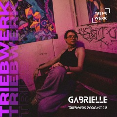 Triebwerk Kollektiv 013 // Gabrielle (hybrid)