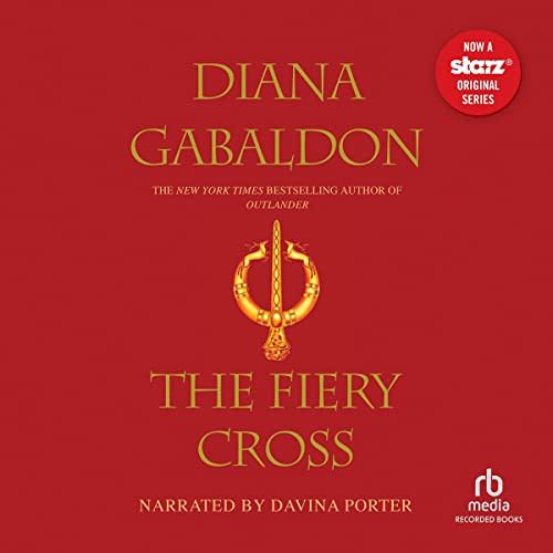 [FREE] PDF 📨 The Fiery Cross: Outlander, Book 5 by  Diana Gabaldon,Davina Porter,Rec