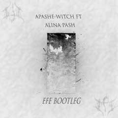 Apashe - witch (alina pash) (EFE Dubstep bootleg) (FREE DL)