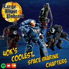 LBP 95: Coolest Warhammer 40K Space Marine Chapters