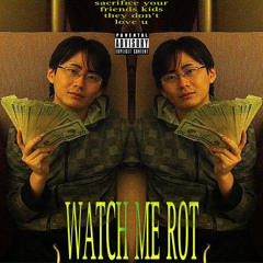 WATCH ME ROT PT. 2 [me & kiryu chan]