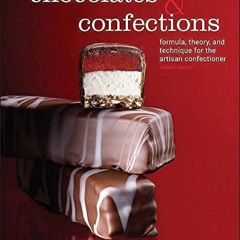 ❤[READ]❤ Chocolates and Confections: Formula, Theory, and Technique for the Artisan