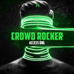 Access One - Crowd Rocker