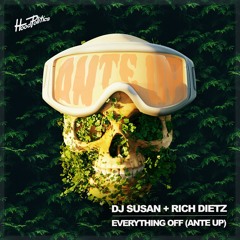 Everything Off (Ante Up) - DJ Susan, Rich DietZ