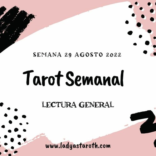 Stream Leo Tarot Semana Del 29 Agosto 2022 by Lady Astaroth | Listen online  for free on SoundCloud