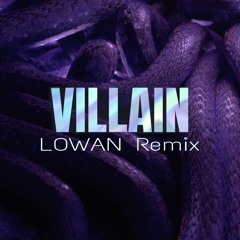 KD/A - Villain (LOWAN Remix)