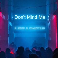 Don't Mind Me - COMBSTEAD - Robert Grigg