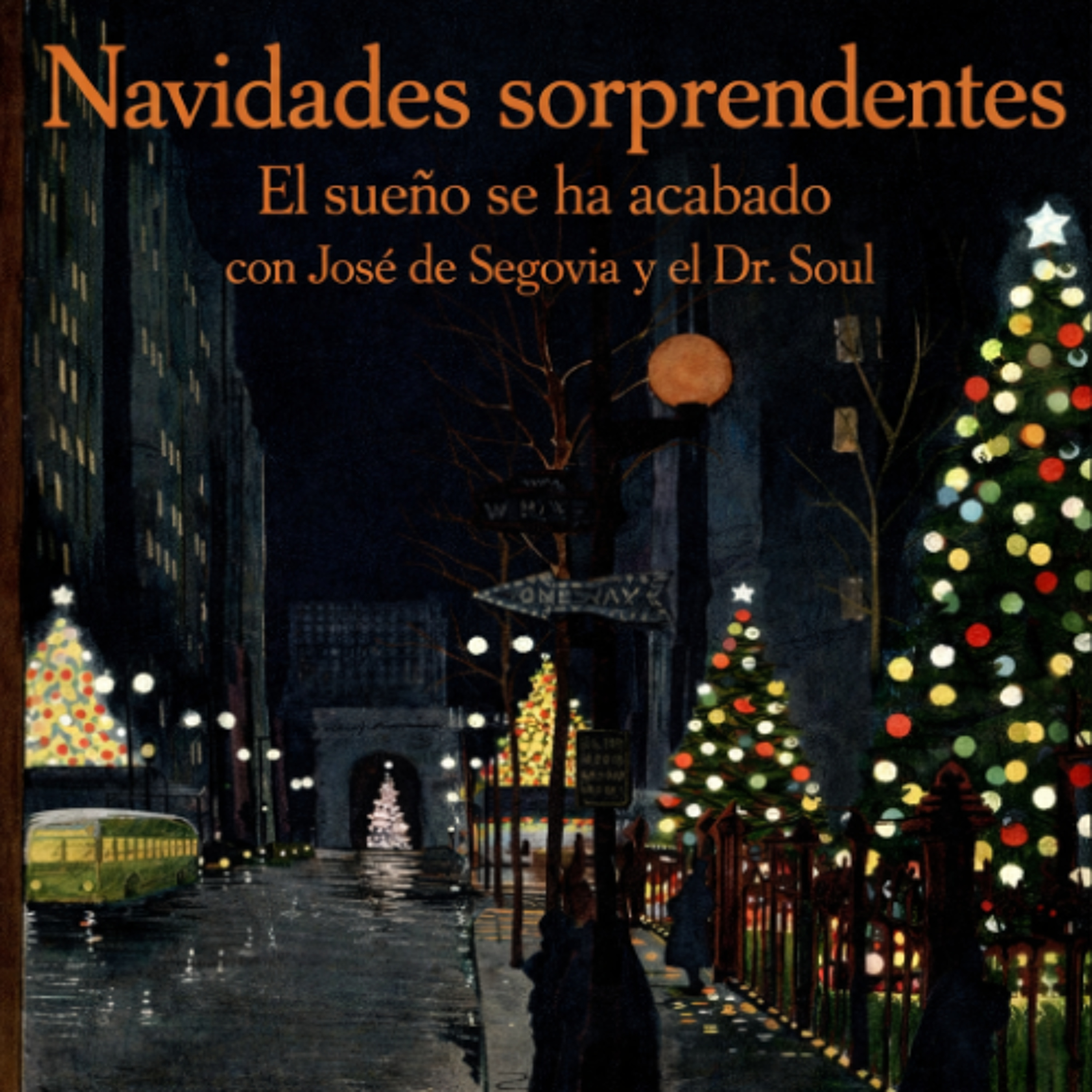 Navidades sorprendentes -El sueño se ha acabado con José de Segovia episode artwork