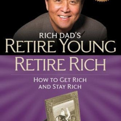 [FREE] EPUB 📝 Retire Young Retire Rich: How to Get Rich Quickly and Stay Rich Foreve
